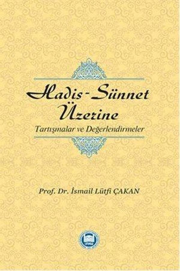 Hadis - Sünnet Üzerine Tartışmalar ve Değerlendirmeler - M. Ü. İlahiyat Fakültesi Vakfı Yayı - Image 1