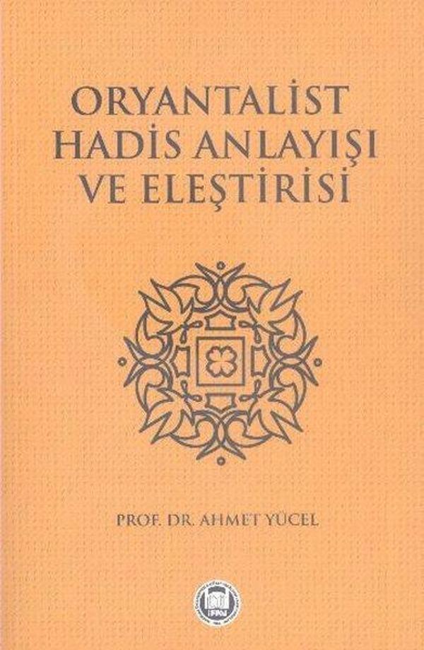 Oryantalist Hadis Anlayışı ve Eleştirisi - M. Ü. İlahiyat Fakültesi Vakfı Yayı - Image 1