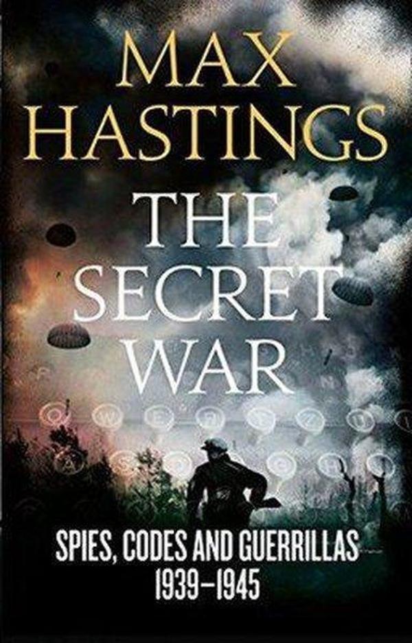 The Secret War: Spies Codes and Guerrillas 1939  1945 - William Collins - Image 1