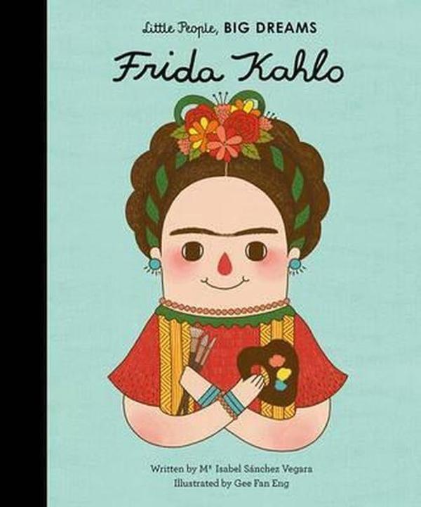Little People Big Dreams: Frida Kahlo - Frances Lincoln Publishers - Image 1