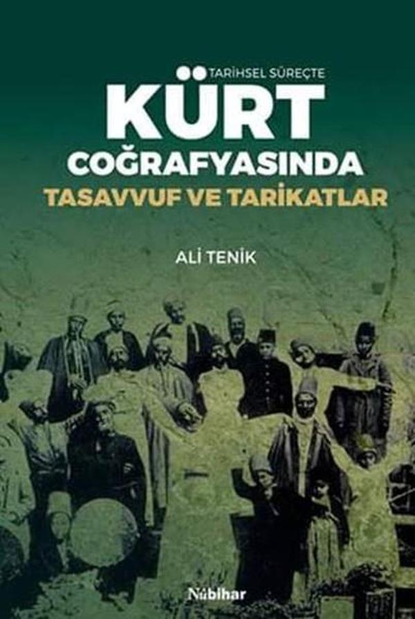 Tarihsel Süreçte Kürt Coğrafyasında Tasavvuf ve Tarikatlar - Nubihar Yayınları - Image 1