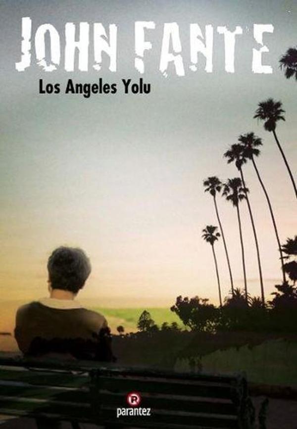 Los Angeles Yolu - Parantez Gazetecilik ve Yayıncılık - Image 1