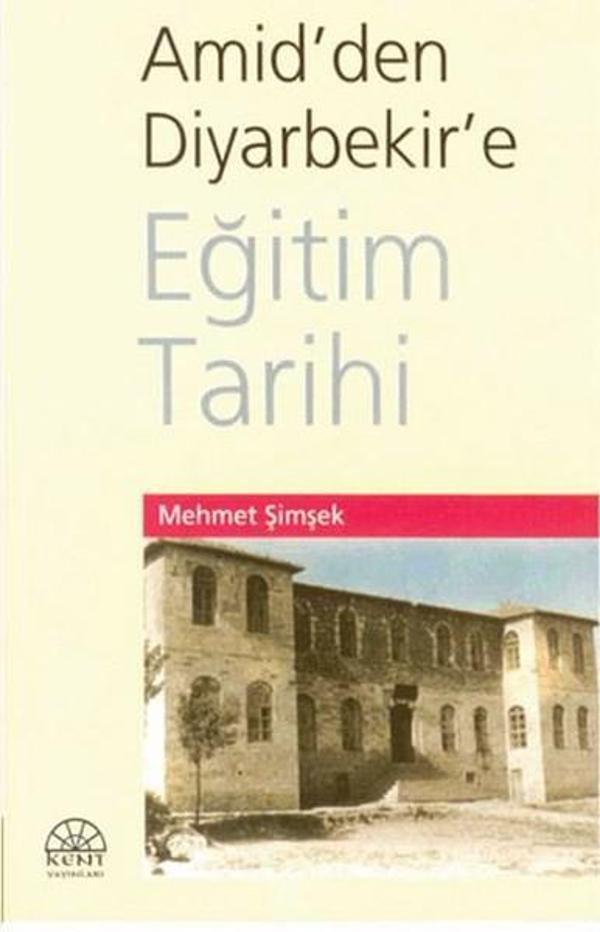 Amid'den Diyarbekir'e Eğitim Tarihi - Kent Işıkları Yayınları - Image 1