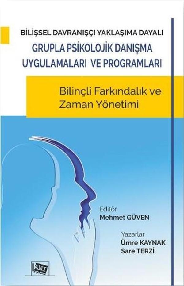 Bilişsel Davranışçı Yaklaşıma Dayalı Grupla Psikolojik Danışma Uygulamaları ve Programları - Anı Yayıncılık - Image 1