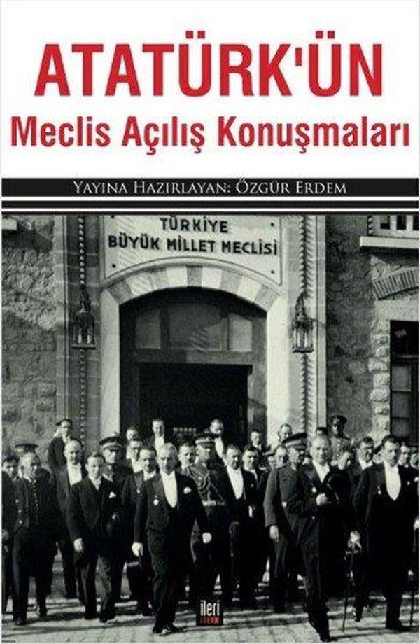 Atatürkün Meclis Açılış Konuşmaları - İleri Yayınları - Image 1