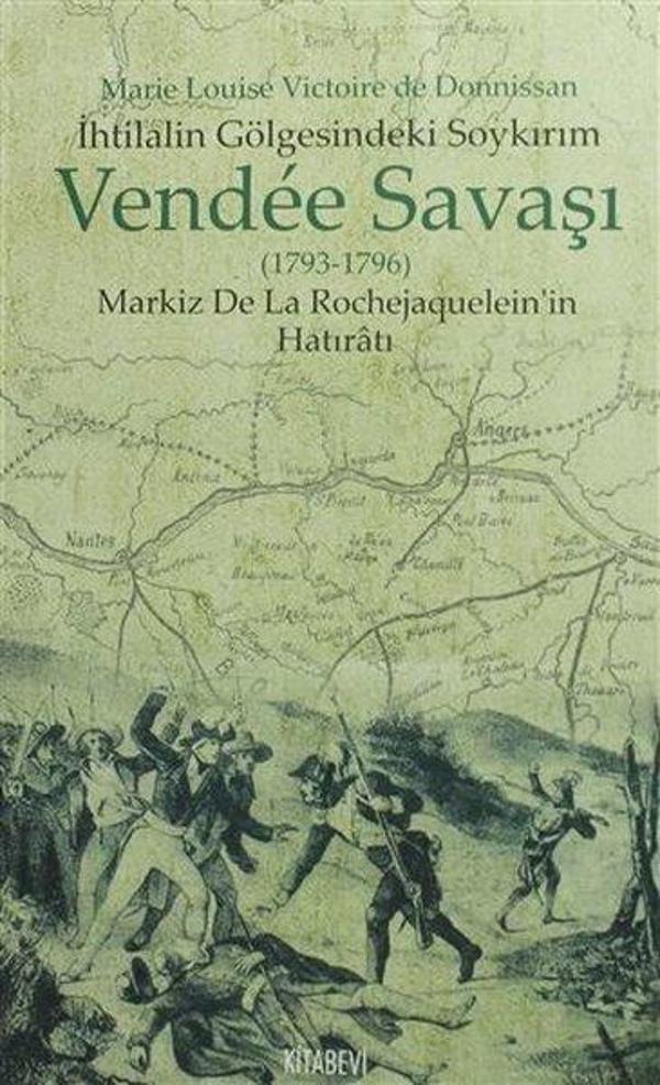 İhtilalin Gölgesindeki Soykırım Vendee Savaşı - Kitabevi Yayınları - Image 1