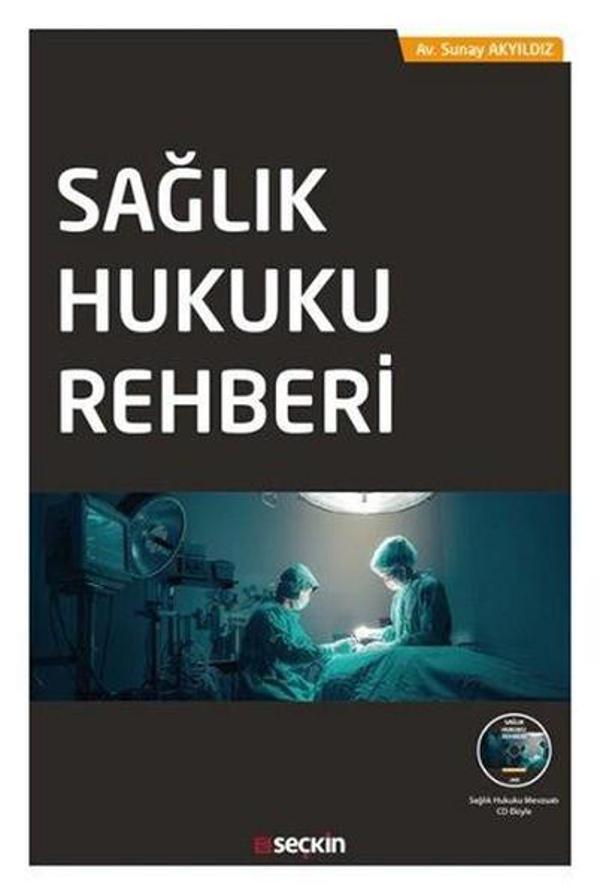 Sağlık Hukuku Rehberi - Seçkin Yayıncılık - Image 1