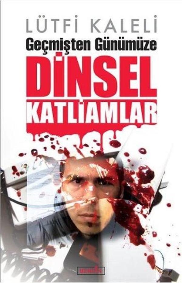 Geçmişten Günümüze Dinsel Katliamlar - Berfin Yayınları - Image 1