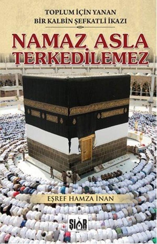 Namaz Asla Terkedilmez - Siyer Yayınları - Image 1
