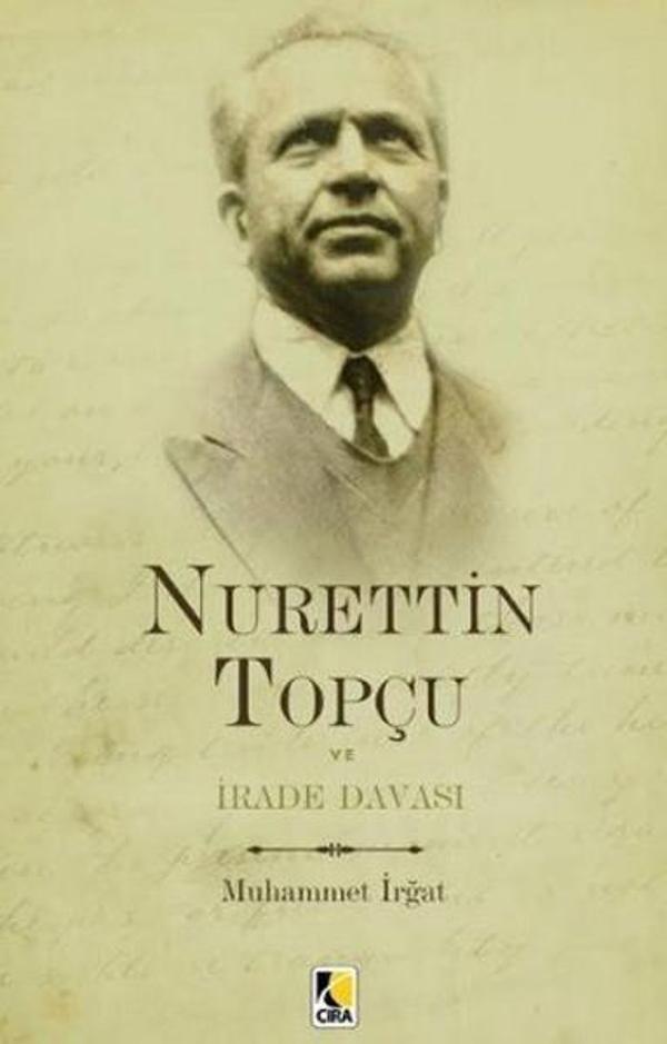 Nurettin Topçu ve İrade Davası - Çıra Yayınları - Image 1
