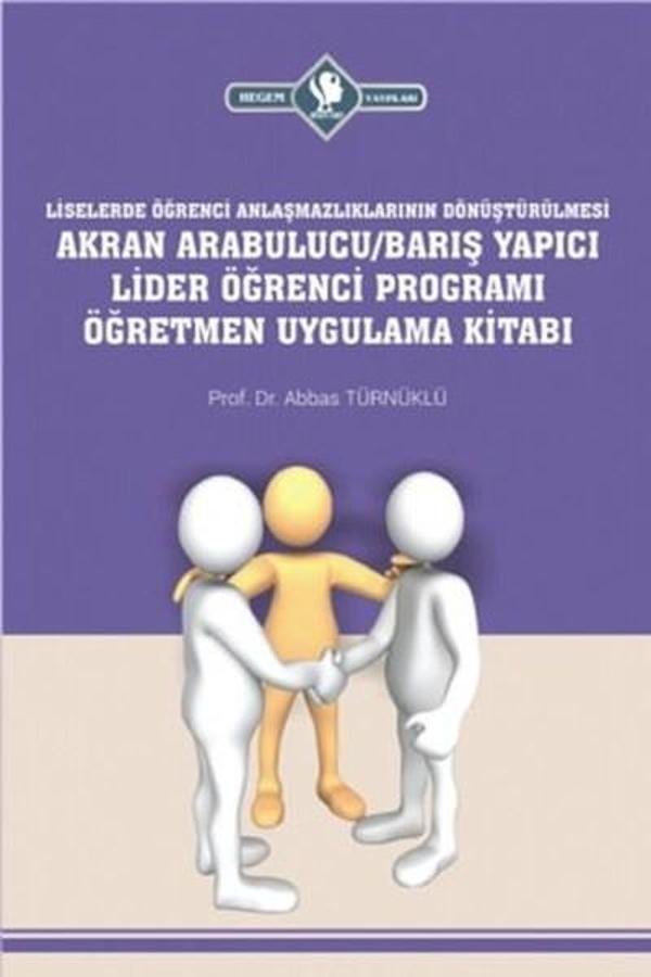 Liselerde-Akran Arabulucu Barış Yapıcı Lider Öğrenci Programı Öğretmen Uygulama Kitabı - Hegem Vakfı Yayınları - Image 1