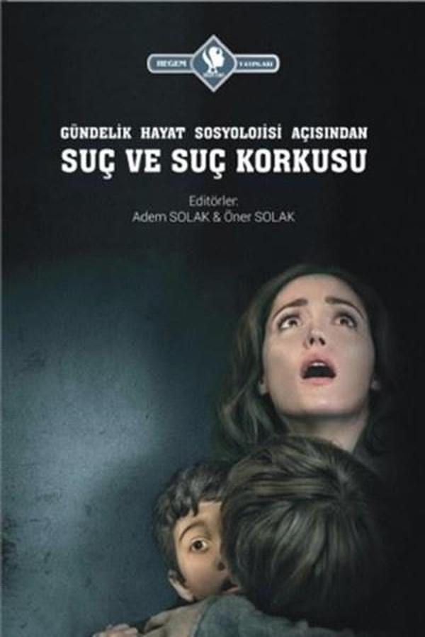 Gündelik Hayat Sosyolojisi Açısından Suç ve Suç Korkusu - Hegem Vakfı Yayınları - Image 1