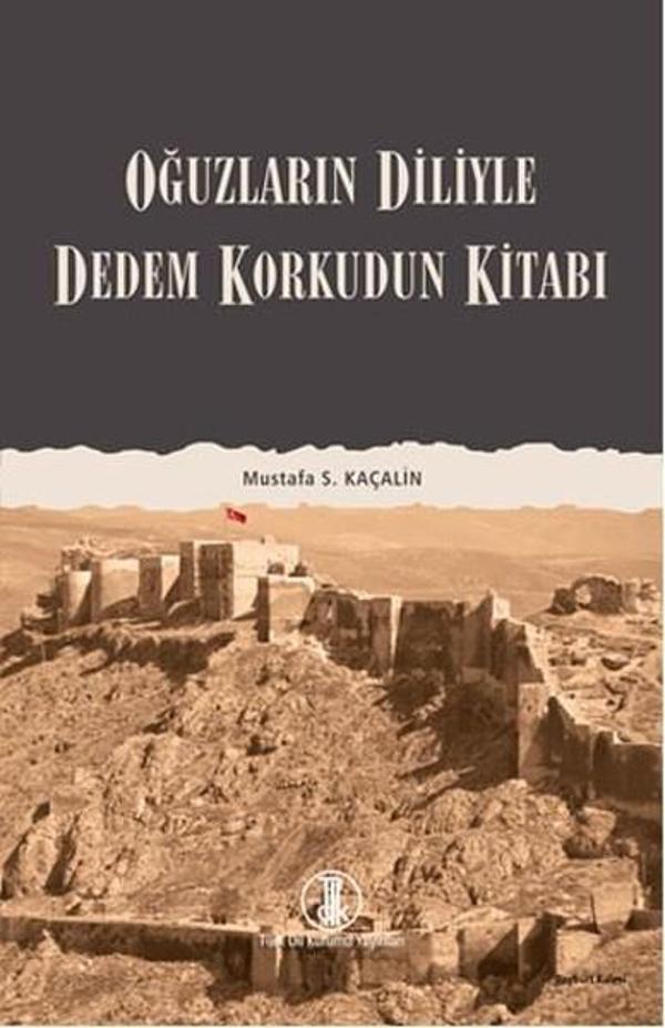 Oğuzların Diliyle Dedem Korkudun Kitabı - Türk Dil Kurumu Yayınları - Image 1