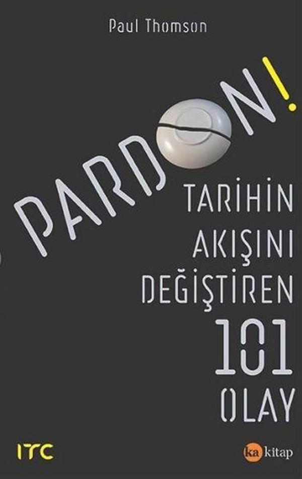 Pardon-Tarihin Akışını Değiştiren 101 Olay - Ka Kitap - Image 1