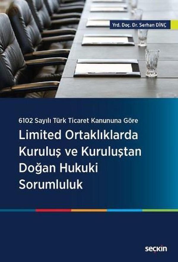 Limited Ortaklıklarda Kuruluş ve Kuruluştan Doğan Hukuki Sorumluluk - Seçkin Yayıncılık - Image 1