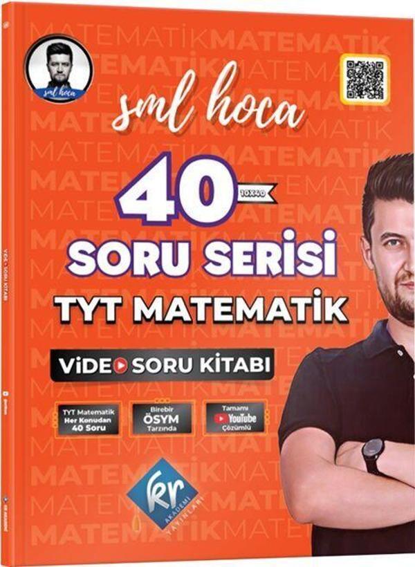 KR Akademi SML Hoca TYT Matematik 40 Soru Serisi Video Soru Kitabı - KR Akademi - Image 1