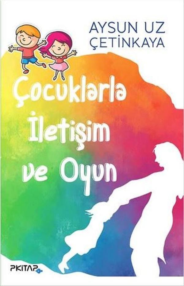 Çocuklarla İletişim ve Oyun - P Kitap Yayıncılık - Image 1