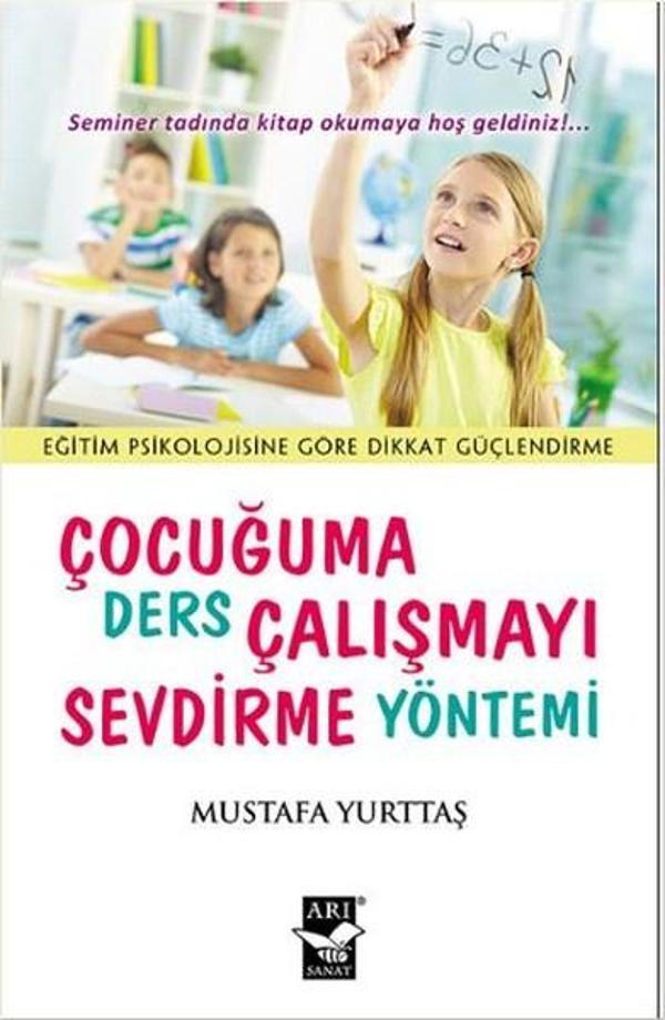 Çocuğuma Ders Çalışmayı Sevdirme Yöntemi - Arı Sanat Yayınevi - Image 1