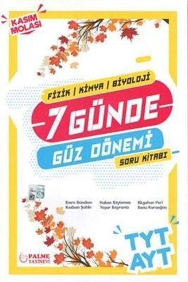 Palme Yayınları TYT AYT Fizik Kimya Biyoloji 7 Günde Güz Dönemi Soru Kitabı - Palme Yayınları - Image 1