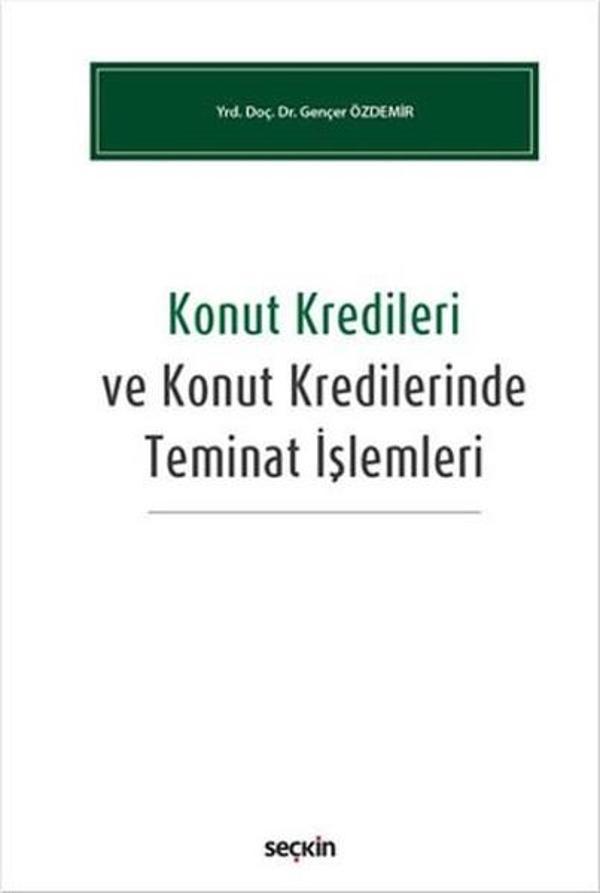 Konut Kredileri ve Konut Kredilerinde Teminat İşlemleri - Seçkin Yayıncılık - Image 1