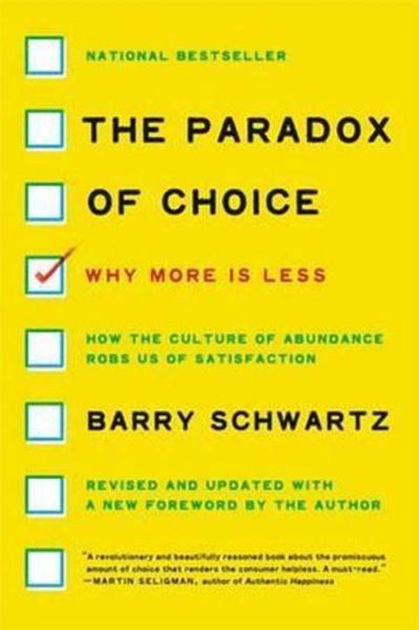 The Paradox of Choice: Why More Is Less Revised Edition - Ecco - Image 1