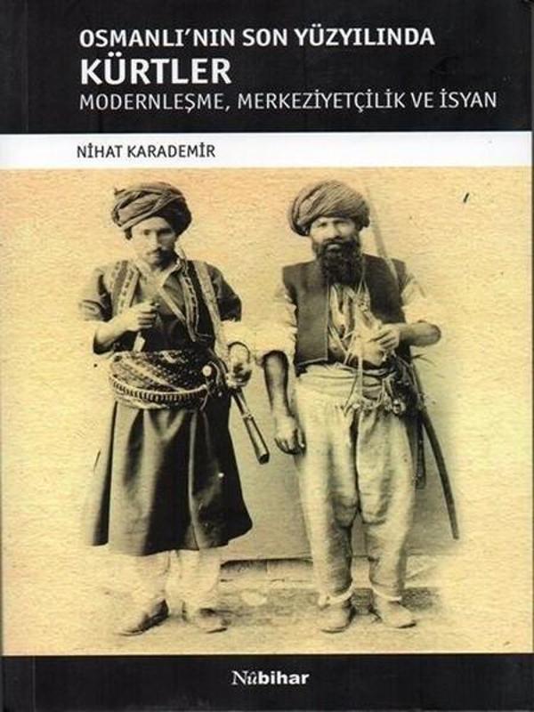 Osmanlı'nın Son Yüzyılında Kürtler - Nubihar Yayınları - Image 1