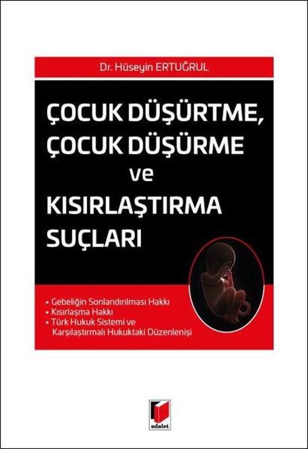 Çocuk Düşürtme Çocuk Düşürme ve Kısırlaştırma Suçları - Adalet Yayınları - Image 1