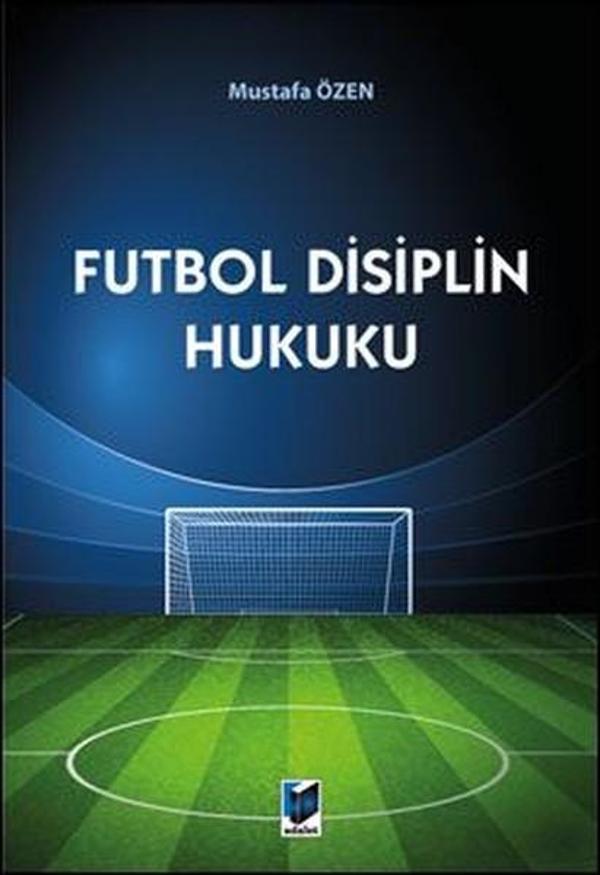 Futbol Disiplin Hukuku - Adalet Yayınları - Image 1
