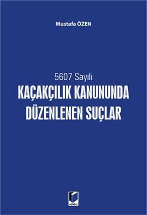 Kaçakçılık Kanununda Düzenlenen Suçlar - Adalet Yayınları - Image 1