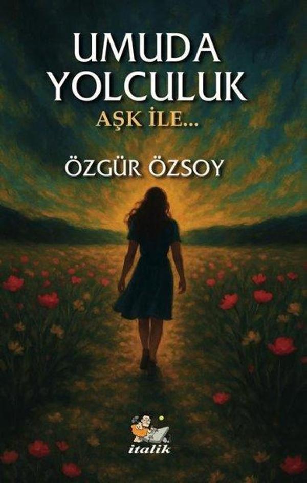 Umuda Yolculuk - Aşk İle - İtalik Yayınları - Image 1