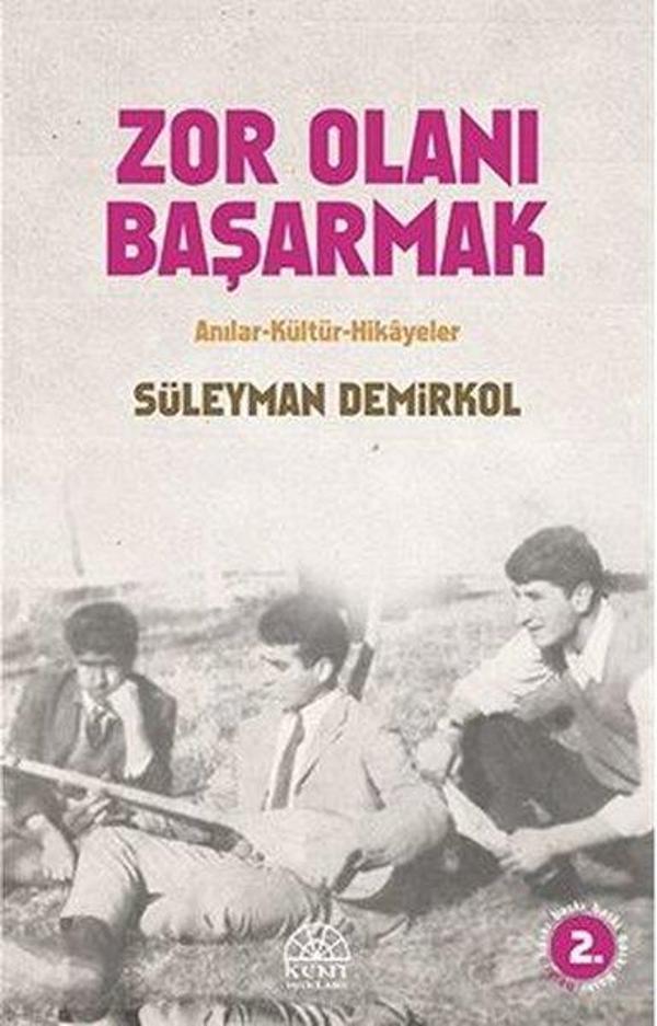 Zor Olanı Başarmak: Anılar - Kültür - Hikayeler - Kent Işıkları Yayınları - Image 1