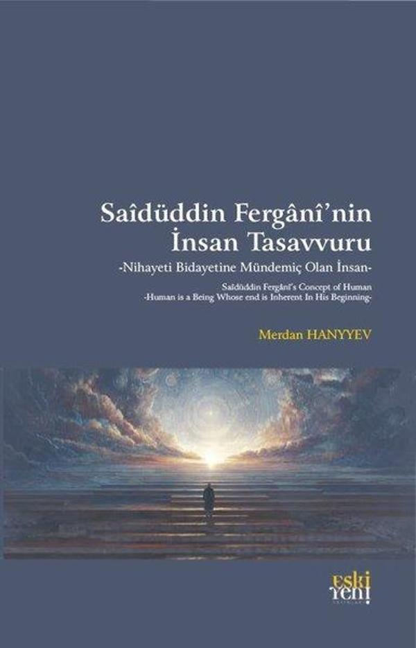 Saidüddin Fergani'nin İnsan Tasavvuru - Nihayeti Bidayetine Mündemiç Olan İnsan - Eskiyeni Yayınları - Image 1