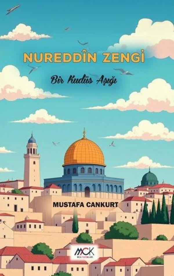 Nureddin Zengi - Bir Kudüs Aşığı - MCK Yayınları - Image 1