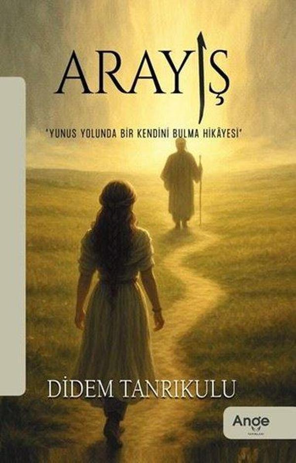 Arayış - Yunus Yolunda Bir Kendini Bulma Hikayesi - Ange Yayınları - Image 1