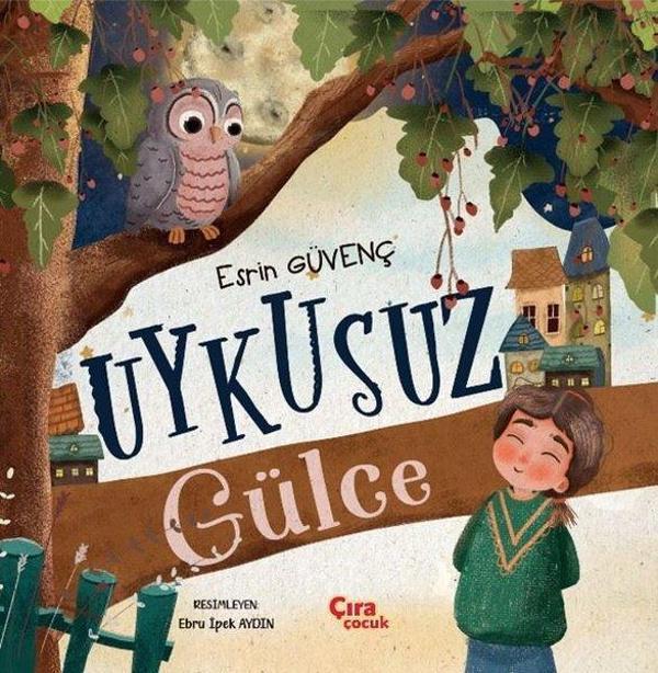 Uykusuz Gülce - Çıra Çocuk Yayınları - Image 1