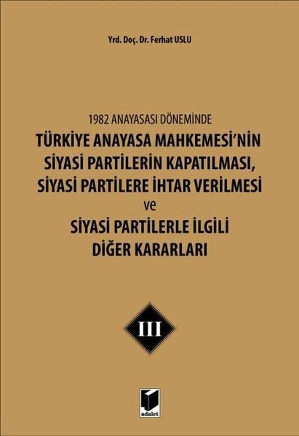 Siyasi Partilere İhtar Verilmesi ve Siyasi Partilerle İlgili Diğer Kararları 3 - Adalet Yayınları - Image 1