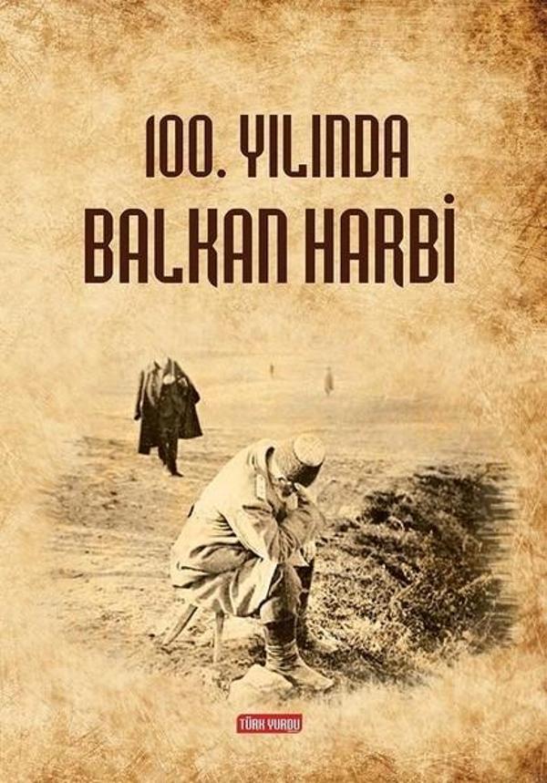 100.Yılında Balkan Harbi - Türk Yurdu - Image 1