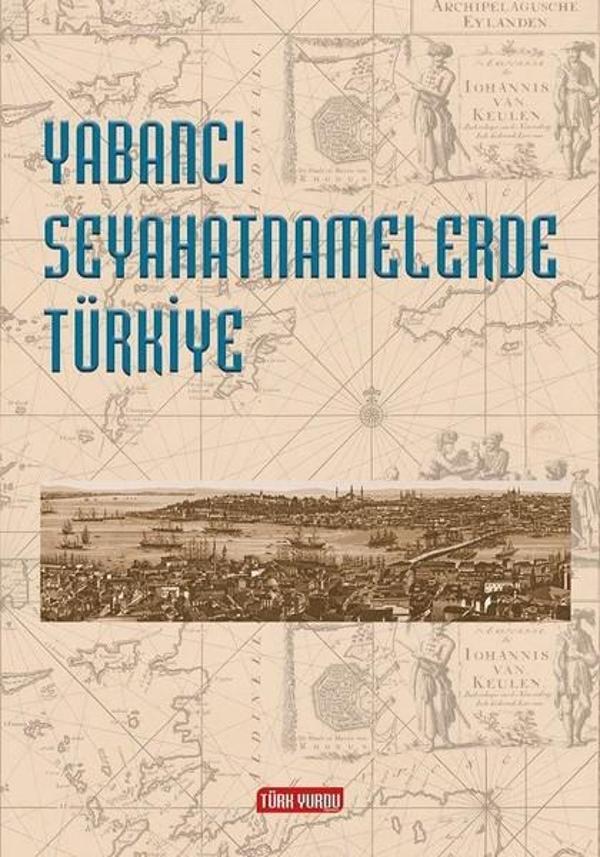 Yabancı Seyahatnamelerde Türkiye - Türk Yurdu - Image 1