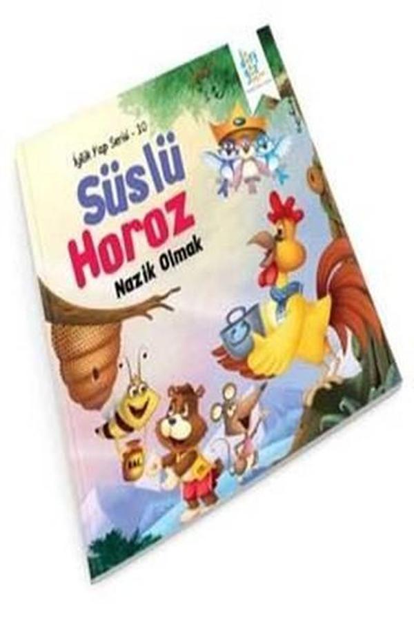 İyilik Yap Serisi 10-Süslü Horoz Nazik Olmak - Dört Göz Yayınları - Image 1