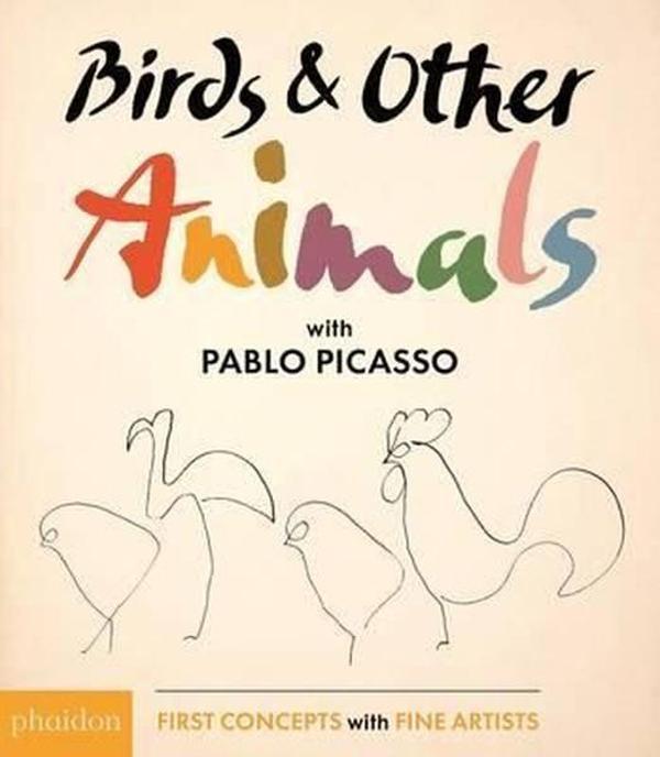 Birds & Other Animals: with Pablo Picasso - Phaidon - Image 1