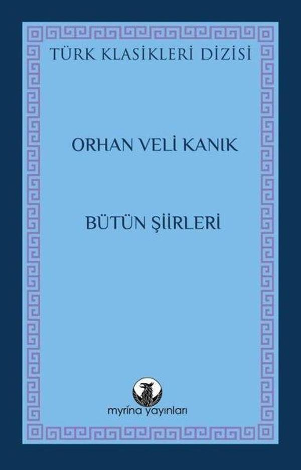 Orhan Veli Kanık - Bütün Şiirleri - Türk Klasikleri Dizisi - Myrina Yayınları - Image 1