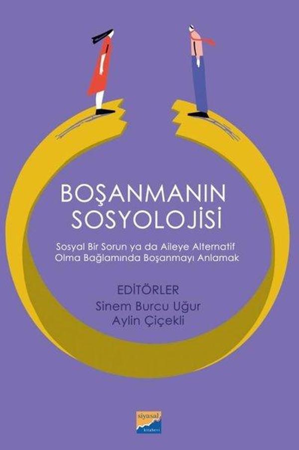 Boşanmanın Sosyolojisi: Sosyal Bir Sorun ya da Aileye Alternatif Olma Bağlamında Boşanmayı Anlamak - Siyasal Kitabevi - Image 1
