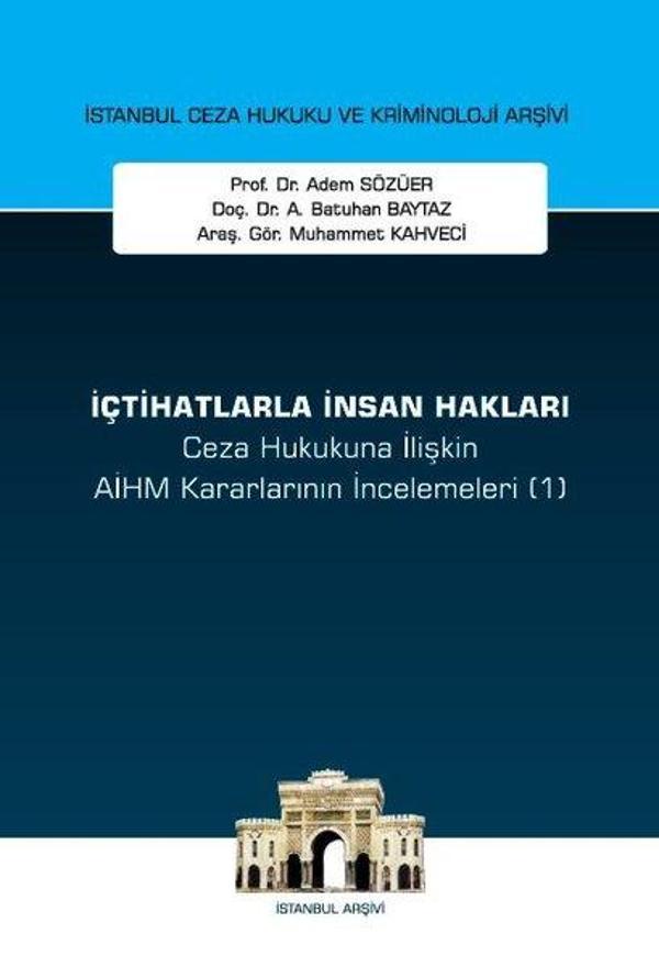 İçtihatlarla İnsan Hakları - Ceza Hukukuna İlişkin AİHM Kararlarının İncelemeleri 1 - İstanbul Ceza - On İki Levha Yayıncılık - Image 1