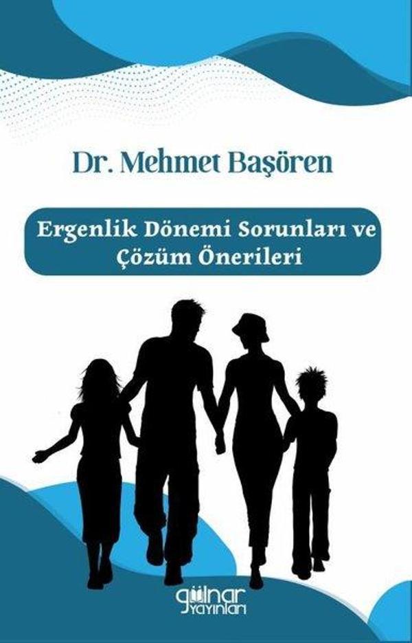 Ergenlik Dönemi Sorunları ve Çözüm Önerileri - Gülnar Yayınları - Image 1