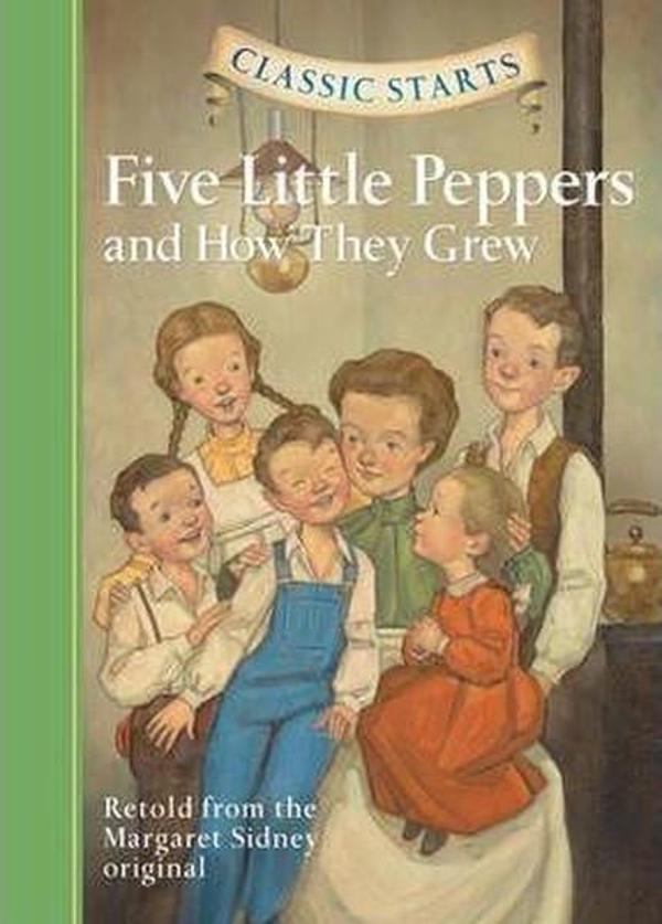 Classic Starts: Five Little Peppers and How They Grew - Sterling Publishing - Image 1
