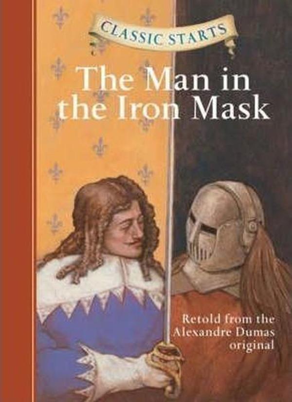 Classic Starts: The Man in the Iron Mask: Retold from the Alexandre Dumas Original - Sterling Publishing - Image 1