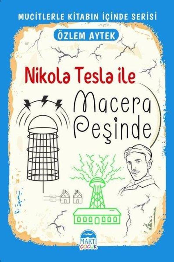 Nikola Tesla İle Macera Peşinde - Mucitlerle Kitabın İçinde Serisi - Martı Yayınları Yayınevi - Image 1