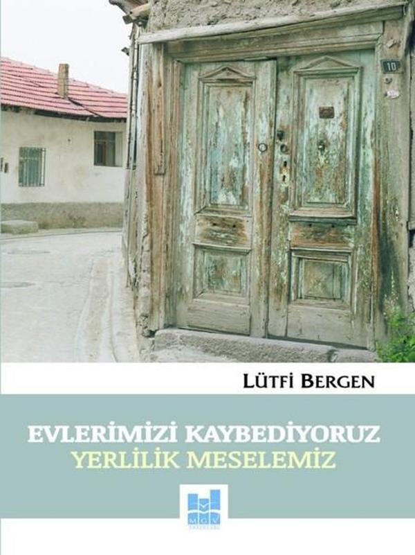 Evlerimizi Kaybediyoruz Yerlilik Meselemiz - MGV Yayınları - Image 1