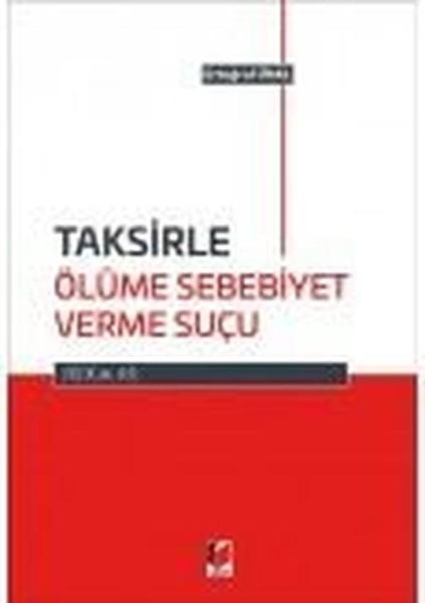 Taksirle Ölüme Sebebiyet Verme Suçu - Adalet Yayınları - Image 1