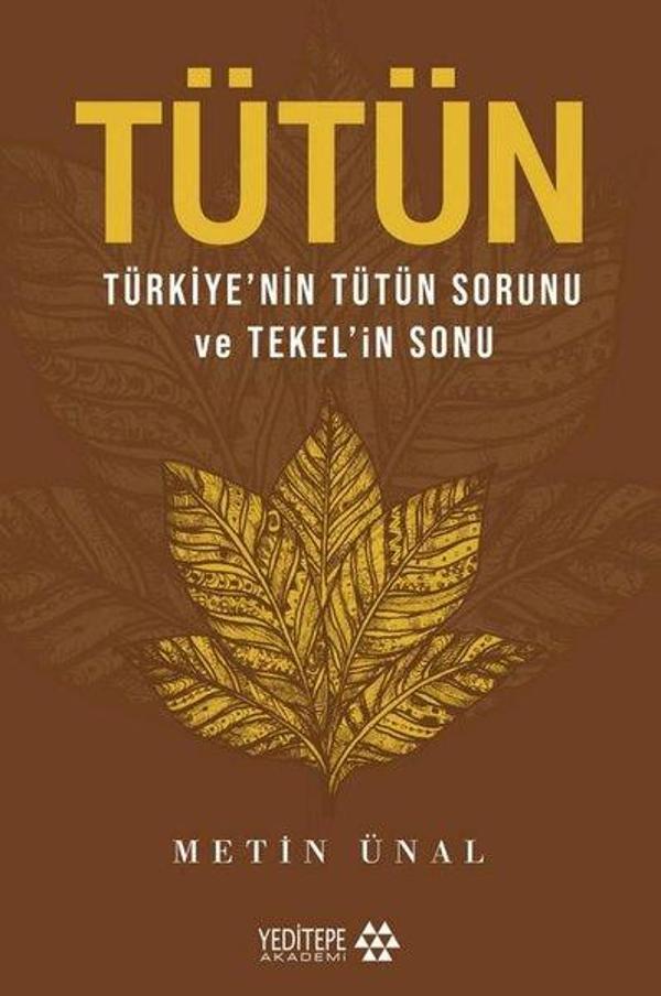 Tütün: Türkiye'nin Tütün Sorunu ve Tekel'in Sonu - Yeditepe Akademi - Image 1